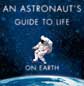 [AN ASTRONAUT'S GUIDE TO LIFE ON EARTH]